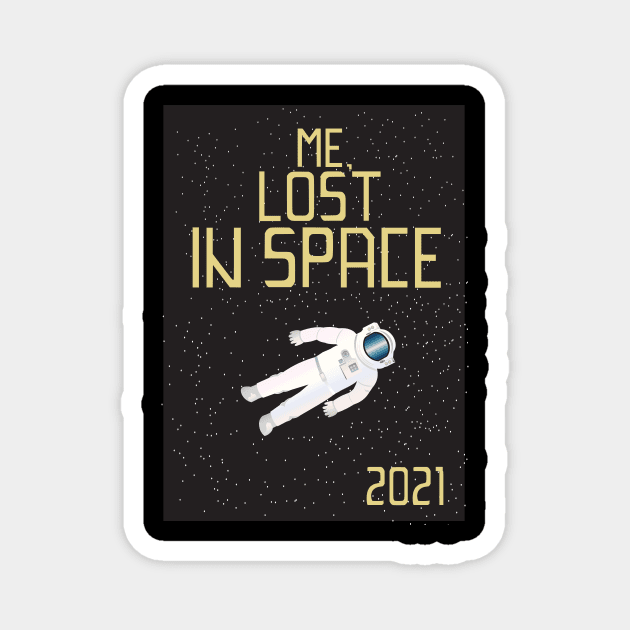 Me, lost in space Magnet by mypointink