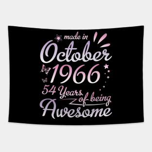 Made In October 1966 Happy Birthday 54 Years Of Being Awesome To Me Nana Mom Aunt Sister Daughter Tapestry