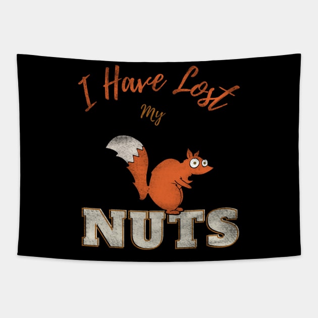 Funny Vasectomy, I Have Lost My Nuts, 100% Juice No Seeds Tapestry by maxdax