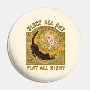 Sleep All Day, Play All Night Pin