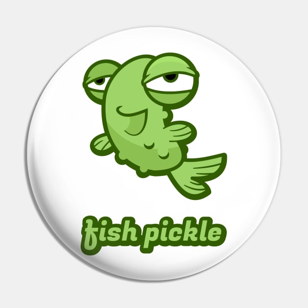 Fish pickle Pin by ratoch