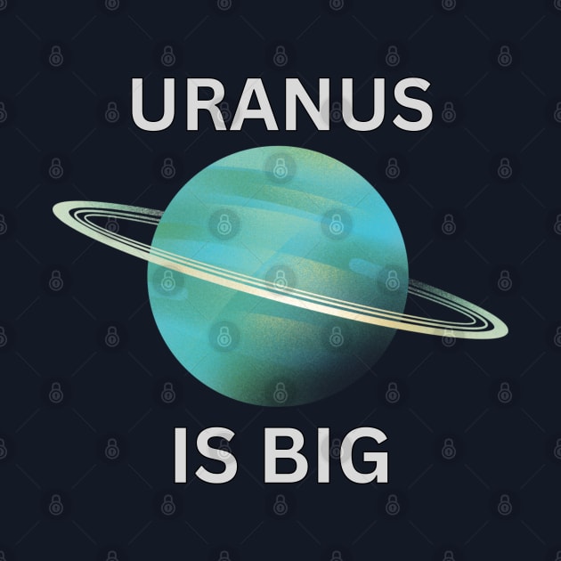 URANUS IS BIG by ChilledTaho Visuals