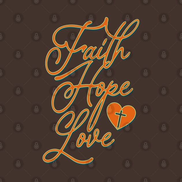 Faith Hope Love by ChristianCanCo