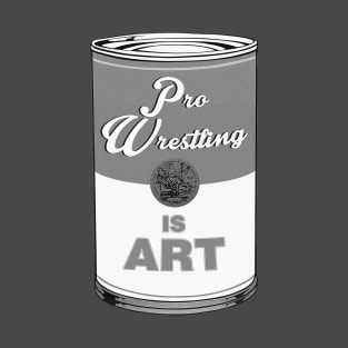 Pro Wrestling is (pop) Art - Black and White T-Shirt