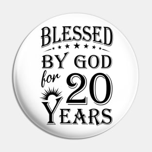 Blessed By God For 20 Years Pin