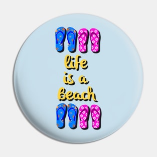 Life is a beach Pin