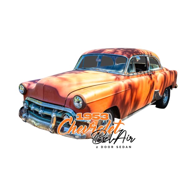 1953 Chevrolet Bel Air 2 Door Sedan by Gestalt Imagery