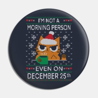 Grumpy Xmas Morning Pin