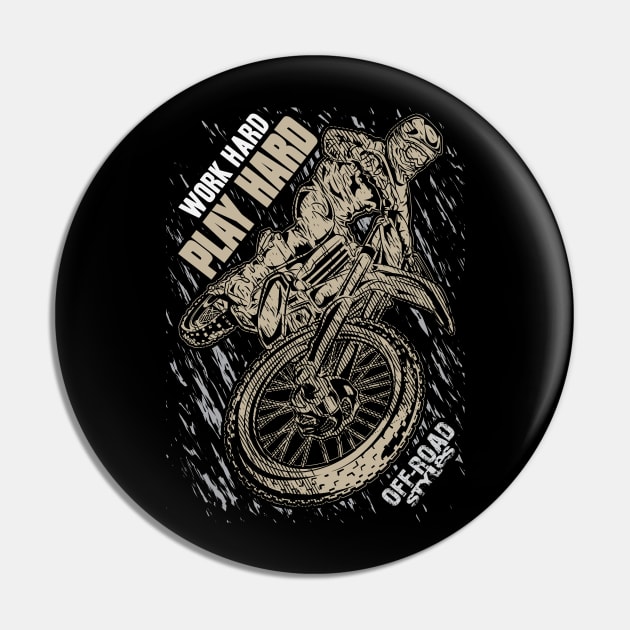 Work Hard Play Hard Pin by OffRoadStyles