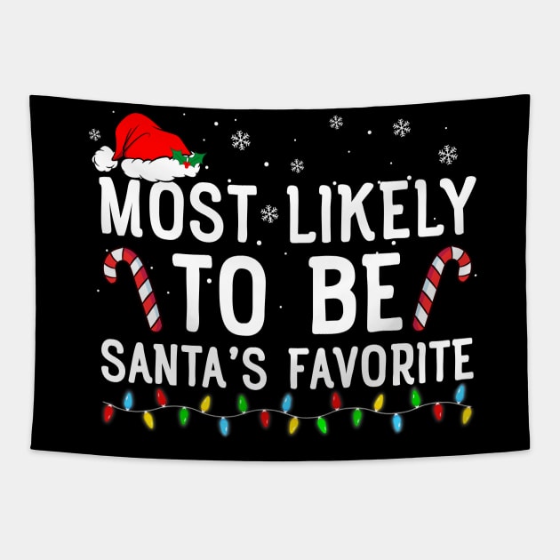 Most Likely To Be Santa's Favorite Matching Family Xmas Tapestry by unaffectedmoor