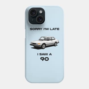 Sorry I'm Late Saab 90 Classic Car Tshirt Phone Case