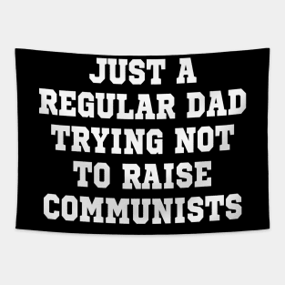 just a regular dad trying not to raise communists Tapestry