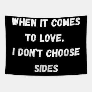 Love Has No Sides Tapestry