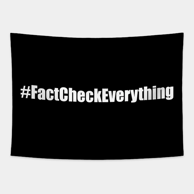 Fact Check Everything Tapestry by EpicEndeavours