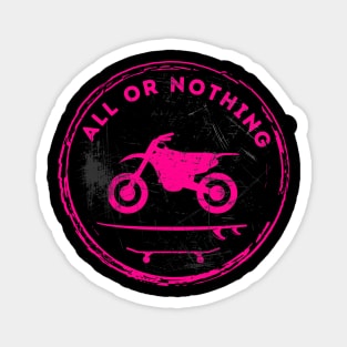 Motorcycle Surf Skate All Or Nothing (Pink) Magnet