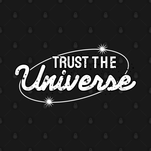 Trust the Universe by Juliet & Gin