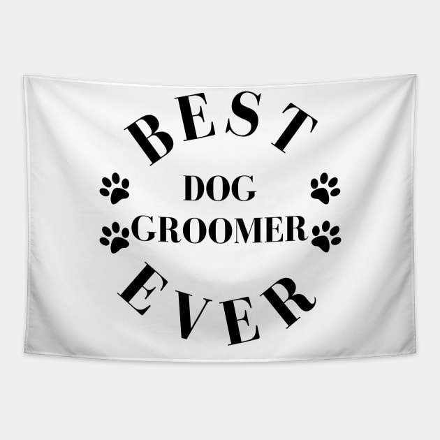 Best Dog Groomer Ever. Dog Groomer Gift. Worlds Best Dog Groomer. Tapestry by That Cheeky Tee