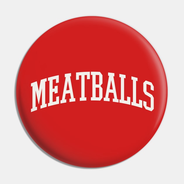 Meatballs College Type Italian Food Meatballs Lover Pin by PodDesignShop