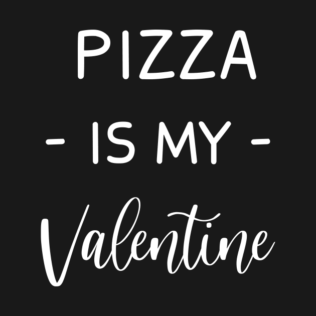 Pizza Is My Valentine , pizza Lover , Funny Valentines , Valentines Day , pizza lover, Fur pizza For Life, pizza Valentine by creativitythings 