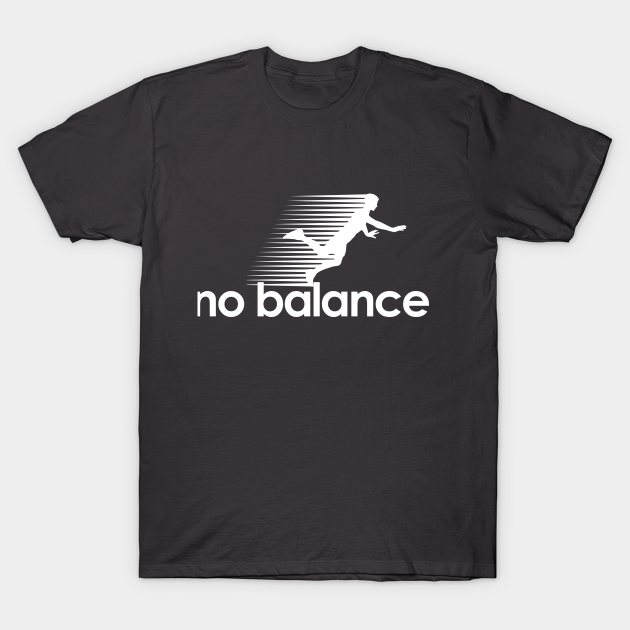 No Balance white logo - Funny - T-Shirt