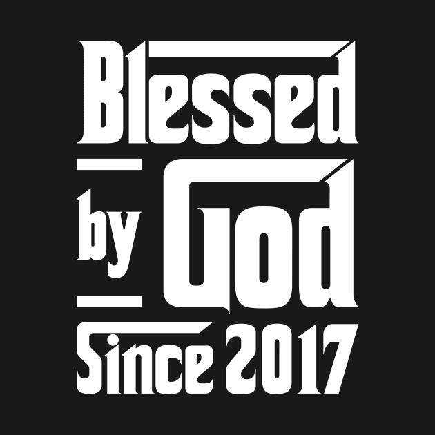 Blessed By God Since 2017 by JeanetteThomas