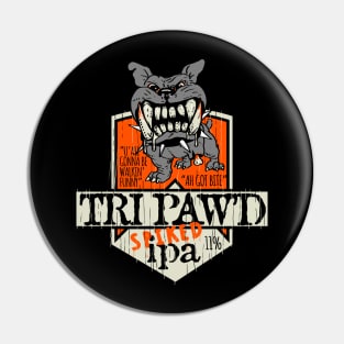 TriPaw’d spiked IPA Pin