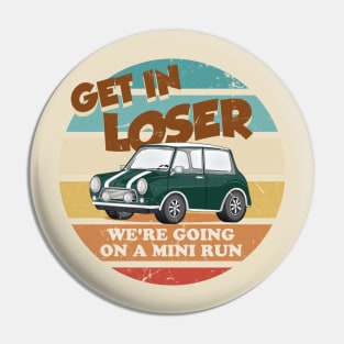 Get in Loser - British Racing Green Pin