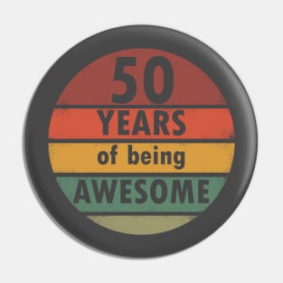 50 Years Of Being Awesome Birthday Vintage Pin