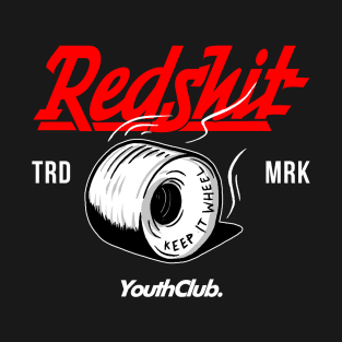 Redshit Keep It Wheel T-Shirt