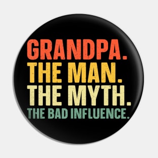 grandpa the man the myth the bad influence Grandparent Day Papaw Papi Pin