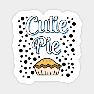 Cutie Pie ( Pie Day ) Magnet