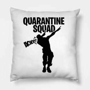 Quarantine squad dab dabbing gamer gaming Sneezing Pillow