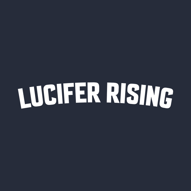 LUCIFER RISING by LOS ALAMOS PROJECT T