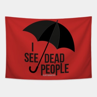 I see dead people Umbrella Academy Tapestry