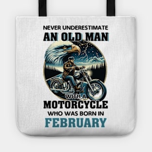 Eagle Biker Never Underestimate An Old Man With A Motorcycle Who Was Born In February Tote