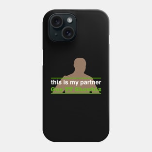 This is My Partner Gus TT Showbiz Phone Case