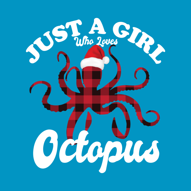 Just A Girl Who Loves Octopus by Eteefe