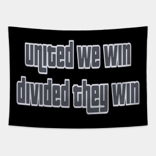 United we win, divided they win Tapestry