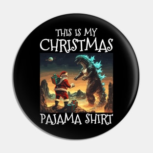 This Is My Christmas Pajama Shirt, Xmas, Christmas Godzilla Pin