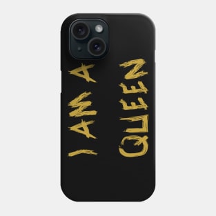 I Am a Queen Phone Case