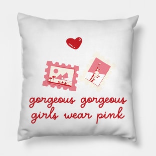 gorgeous gorgeous girls wear pink Pillow