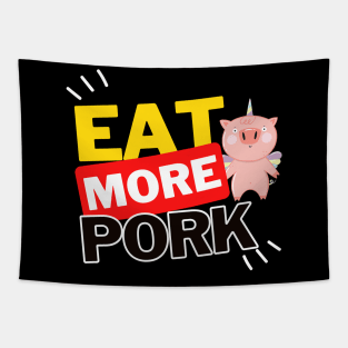 Eat More Pork - A Funny Animal Lover Design Tapestry