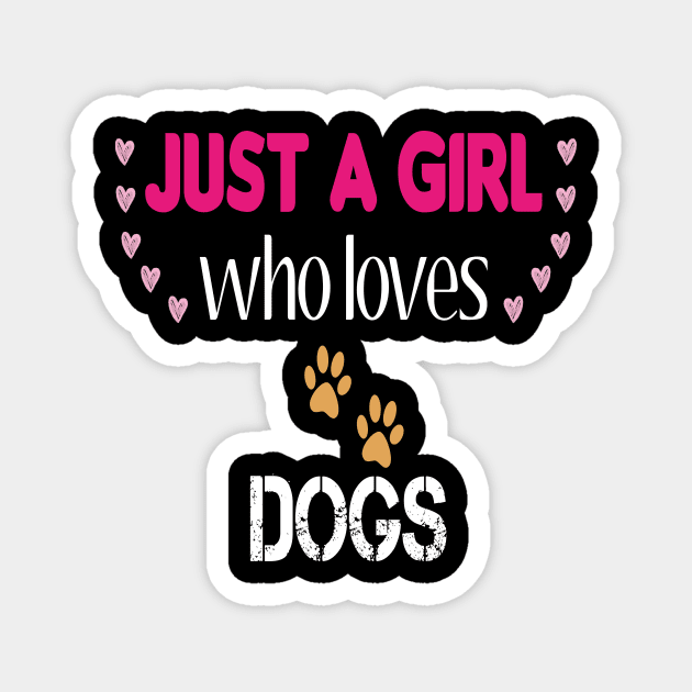 Just a Girl Who Loves Dogs Magnet by PrintParade