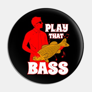 Play That Bass Funny Music Saying Meme Pin