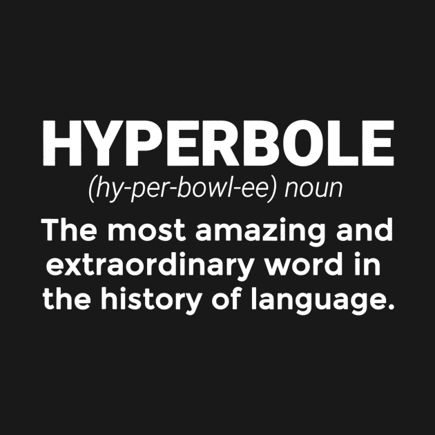 Hyperbole Funny Definition English Teacher Writer Gift by danielfarisaj