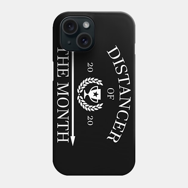 Distancer of The Month Phone Case by Mercado Graphic Design