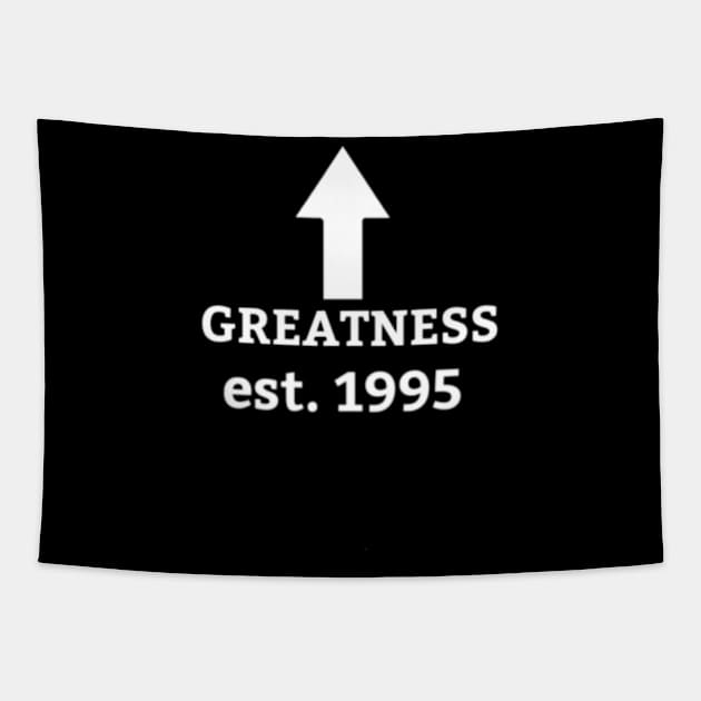 Greatness est. 1995 funny saying Tapestry by MissSassT's