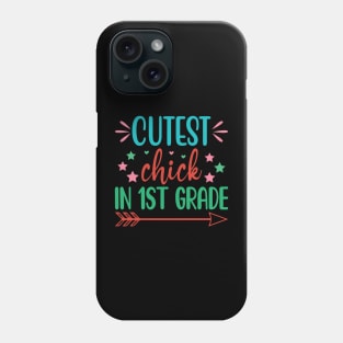 Cutest Chick In 1st Grade Phone Case