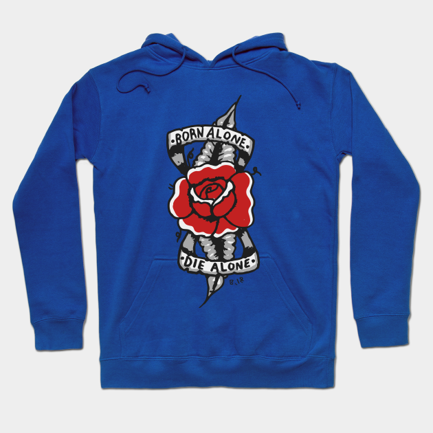 Born Alone Die Alone Tattoo Sweat A Capuche Teepublic Fr