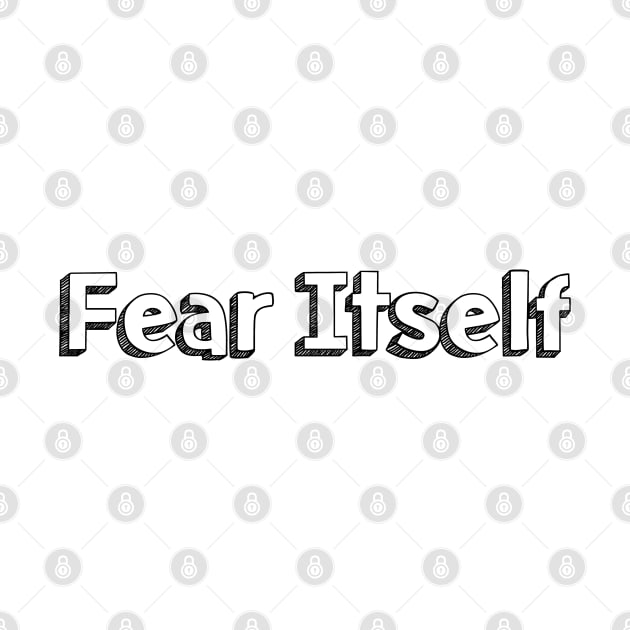 Fear Itself // Typography Design by Aqumoet